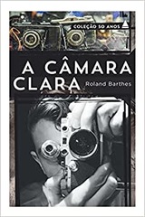 Livro ‘’A câmara clara’’ - Roland Barthes